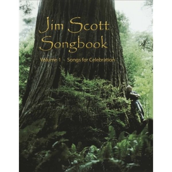 Affirmations and Celebrations: A Jim Scott Songbook